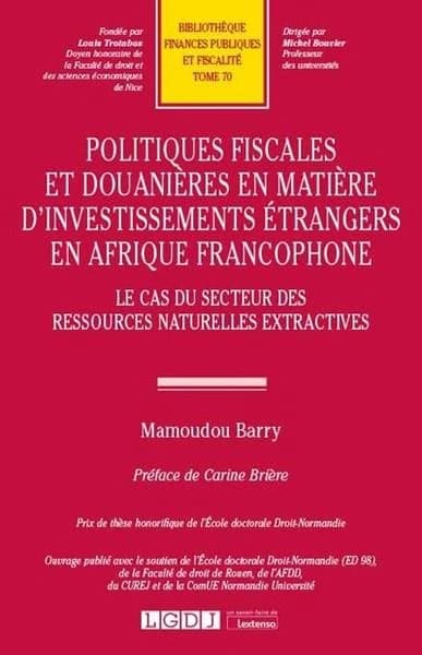 Politiques fiscales et douanières en matière d'investissements étrangers en Afrique francophone : le cas du secteur des ressources naturelles extractives