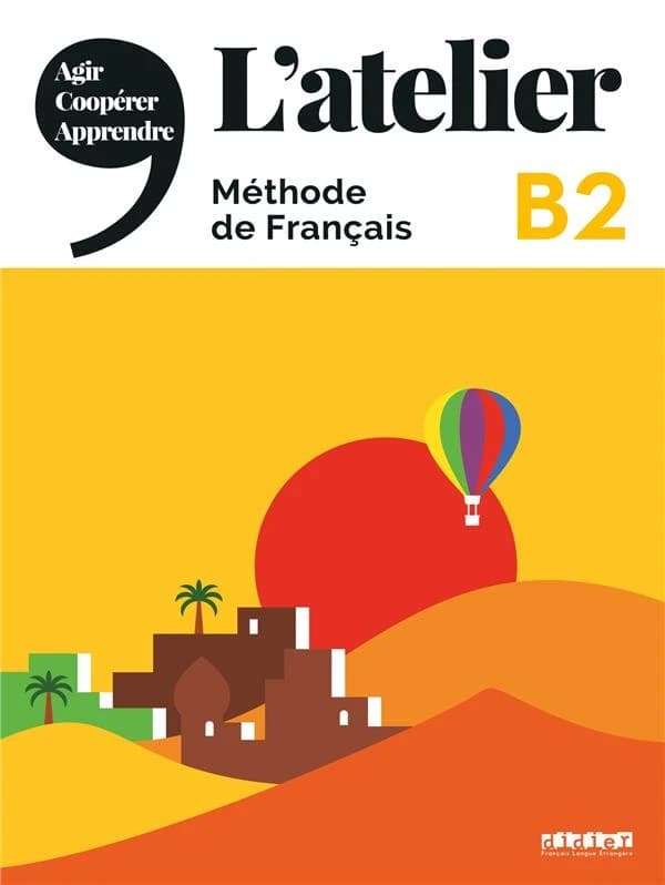 L'atelier : méthode de Français : B2