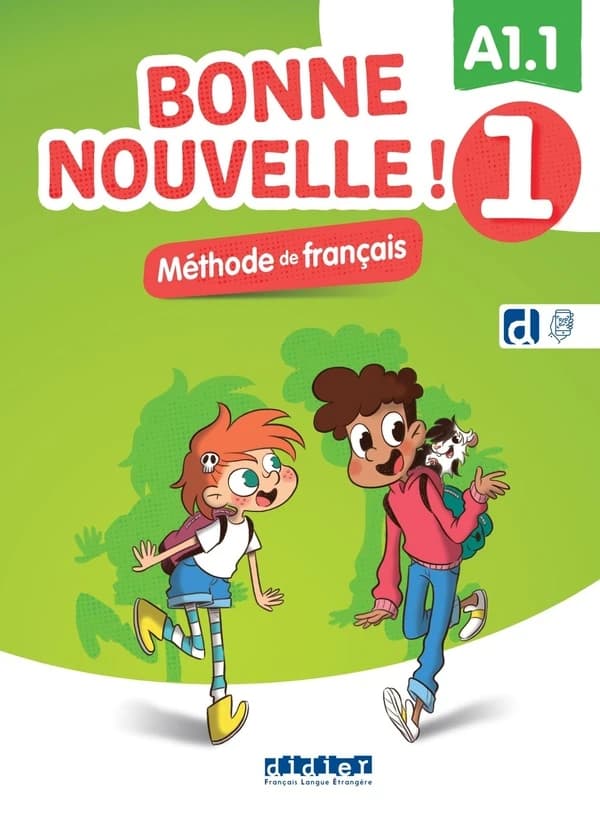 Bonne nouvelle ! : méthode de français. 1, A1.1
