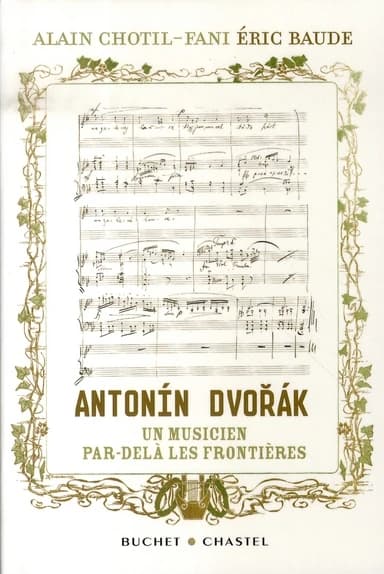 Antonín Dvořák, un musicien par-delà les frontières : l'histoire redécouverte