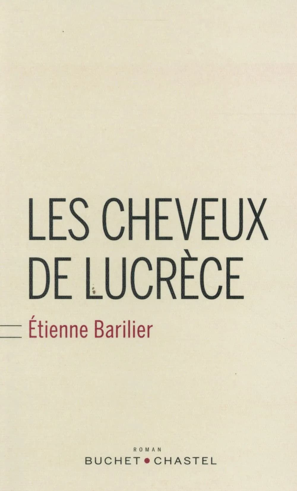 Les cheveux de Lucrèce : roman