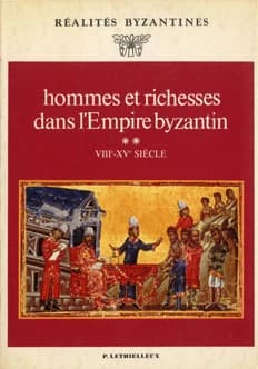 Hommes et richesses dans l'Empire byzantin. tome II, VIIIe-XVe siècle