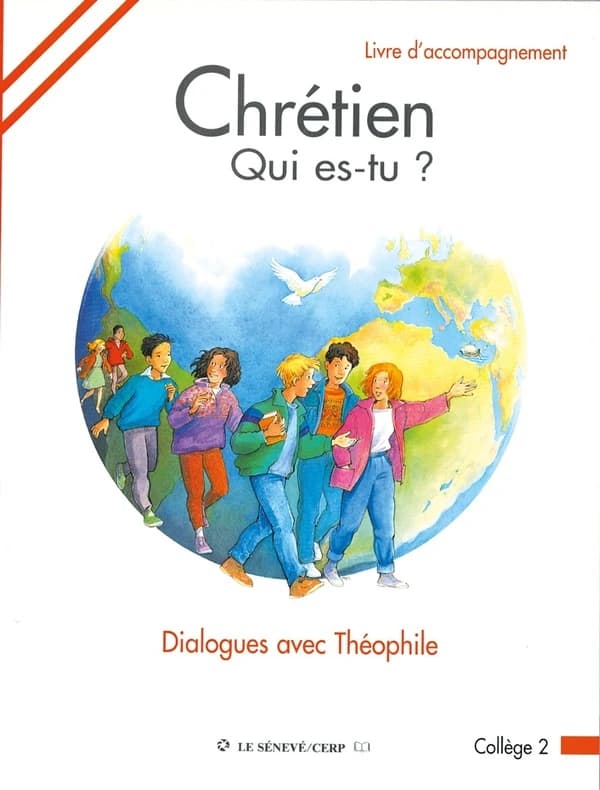 Chrétien qui es-tu ? : Dialogues avec Théophile - livre animateur collège 2