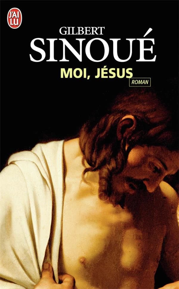 Moi, Jésus : roman