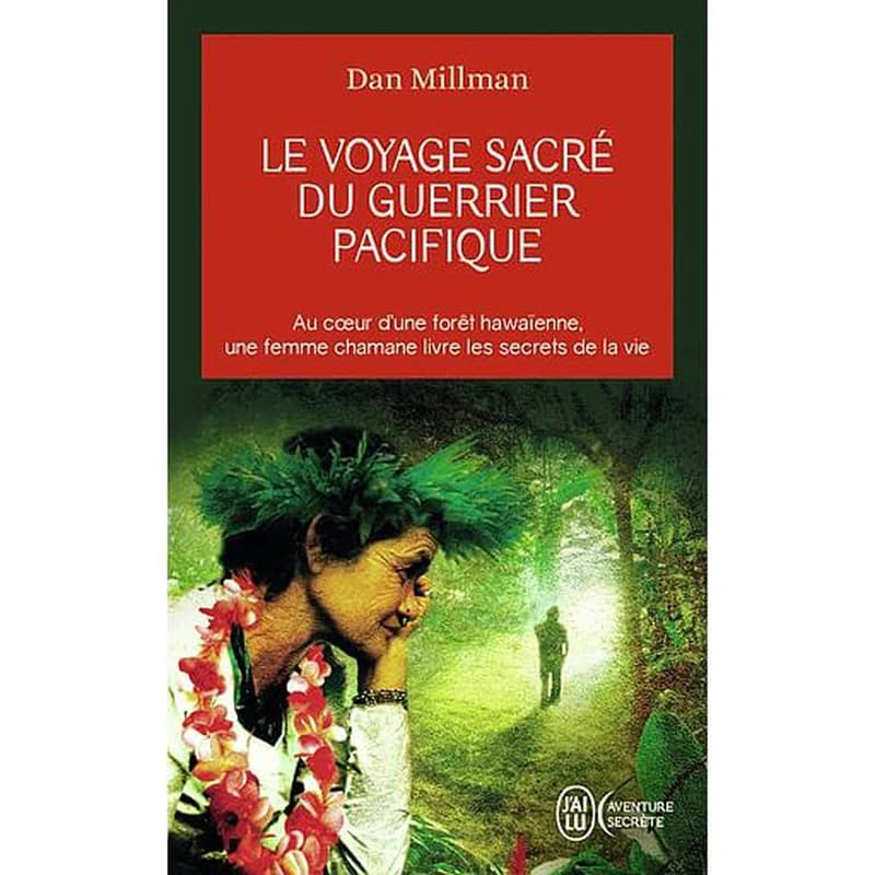 Le voyage sacré du guerrier pacifique : au coeur d'une forêt hawaïenne, une femme chamane livre les secrets de la vie