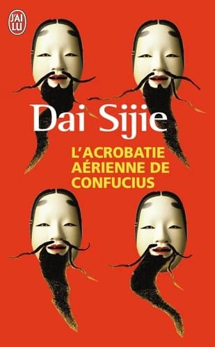 L'acrobatie aérienne de Confucius : roman