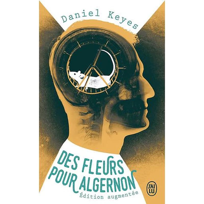 Des fleurs pour Algernon : Edition augmentée