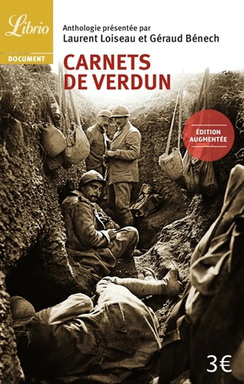 Carnets de Verdun (Éd. augmentée) présentés par Laurent Loiseau et Géraud Bénech