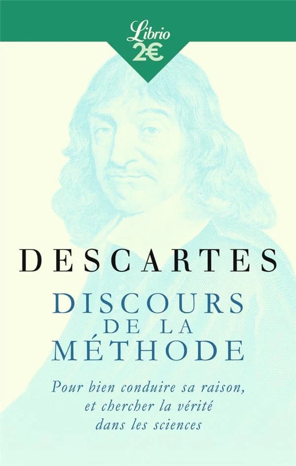 Discours de la méthode : pour bien conduire sa raison, et chercher la vérité dans les sciences (Nouvelle éd.) René Descartes