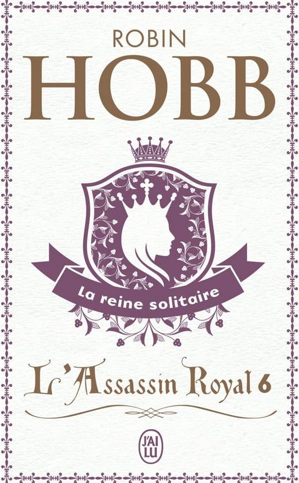 La Reine solitaire : L'Assassin royal Tome 6