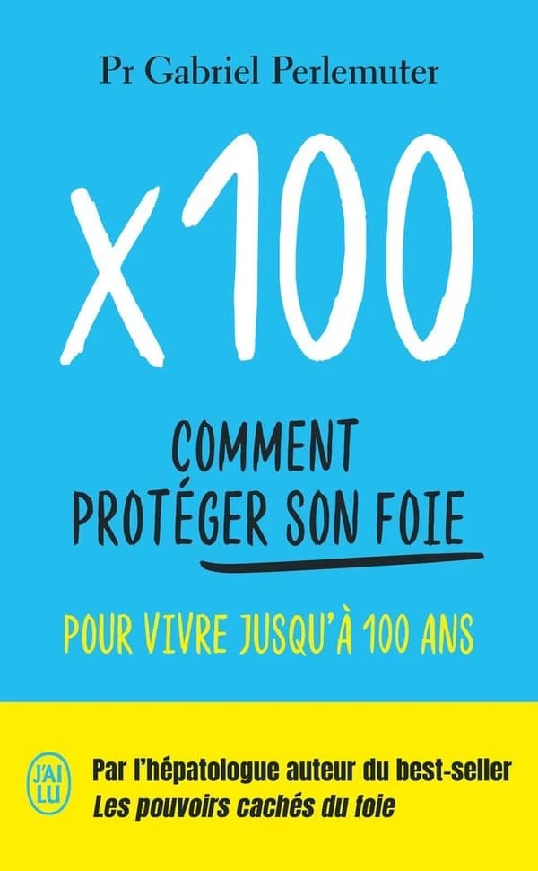 X 100 : comment protéger son foie pour vivre jusqu'à 100 ans