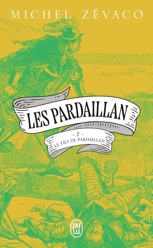 Le fils de Pardaillan : roman. Première partie