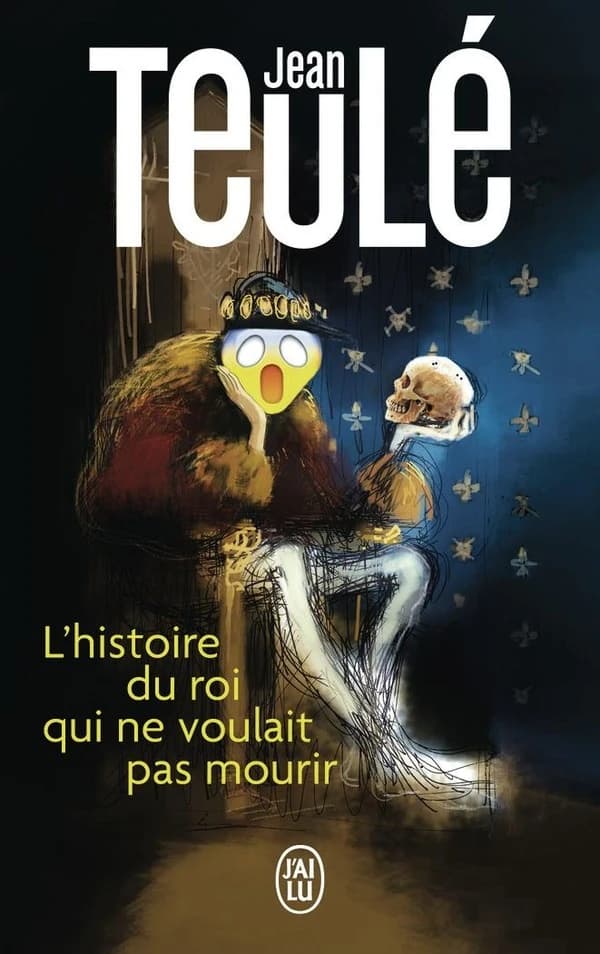 L'histoire du roi qui ne voulait pas mourir : roman