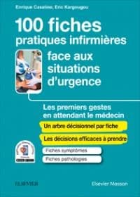 100 fiches pratiques infirmières face aux situations d'urgence : les premiers gestes en attendant le médecin