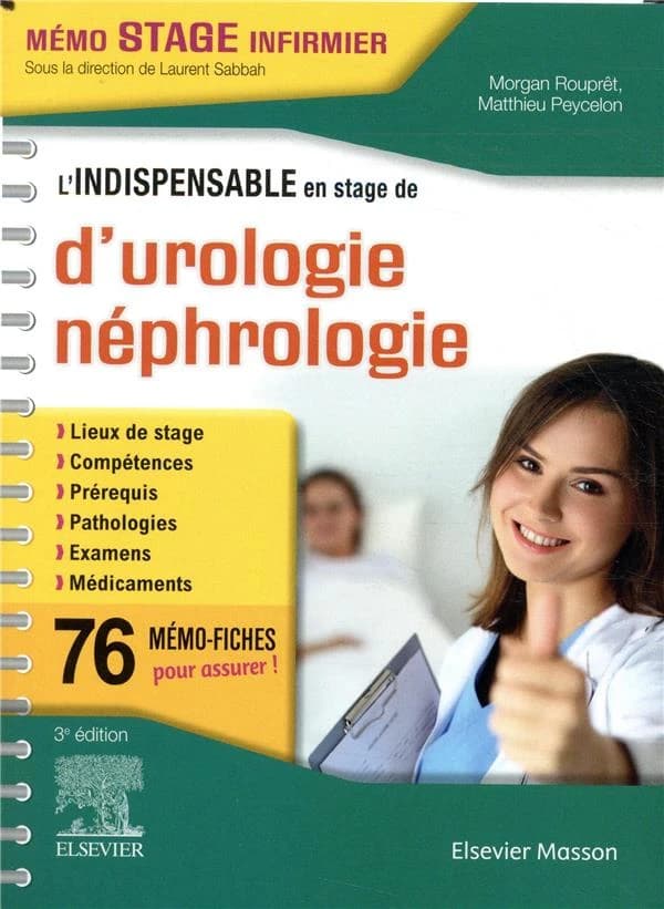 L'indispensable en stage d'urologie-néphrologie (3e éd.) Morgan Rouprêt,... Matthieu Peycelon,... ; collaboration, Virginie Lejay,...