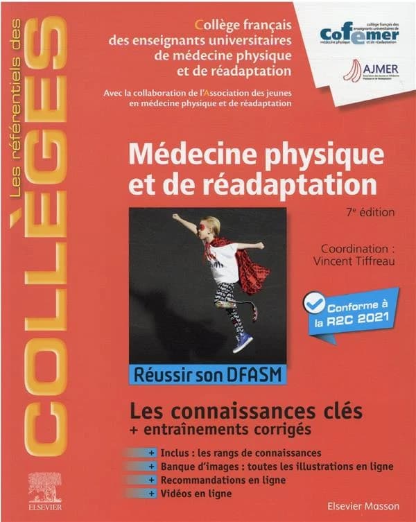 Médecine physique et de réadaptation (7e éd.) sous l'égide du Collège français des enseignants universitaires de médecine physique et de réadaptation ; avec la collaboration de l'Association des jeunes en médecine physique et de réadaptation ; [coordonné