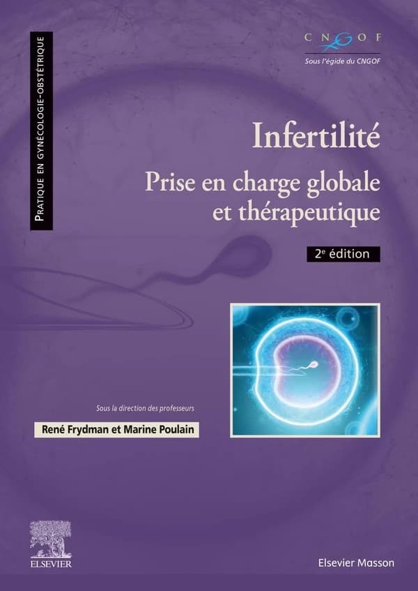 Infertilité : prise en charge globale et thérapeutique (2e éd.)