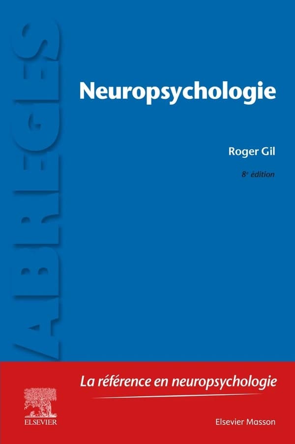 Neuropsychologie (8e éd.) Roger Gil,...