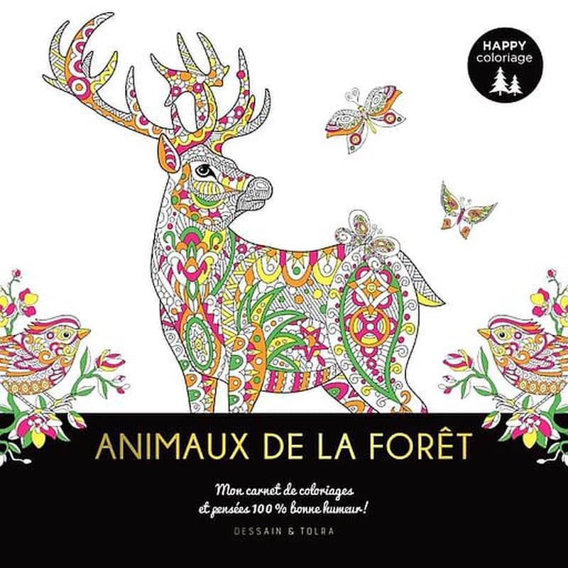 Animaux de la forêt - Mon carnet de coloriages & messages 100% bonne humeur !