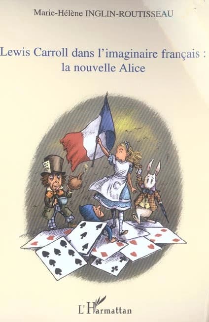 Lewis Carroll dans l'imaginaire français : la nouvelle Alice