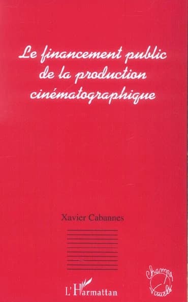 Le financement public de la production cinématographique