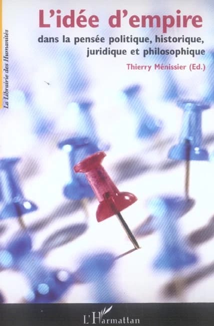 L'idée d'empire dans la pensée politique, historique, juridique et philosophique