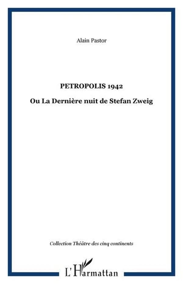 Petropolis 1942 ou La dernière nuit de Stefan Zweig