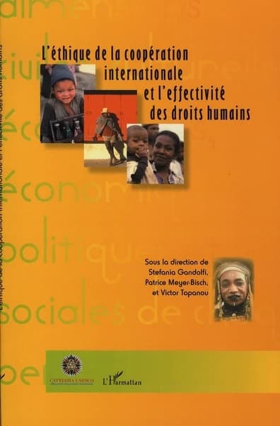 L'éthique de la coopération internationale et l'effectivité des droits humains : actes du colloque international et inter-institutionnel, Université de Bergamo, 12-14 mai 2005