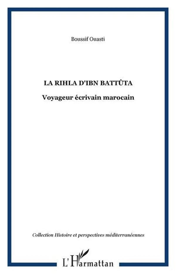 La Rihla d'Ibn Battûta, voyageur écrivain marocain