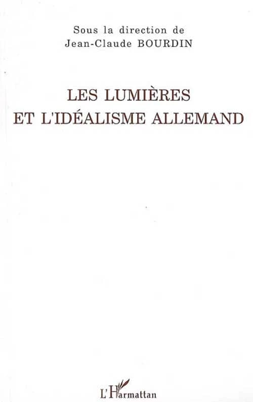 Les Lumières et l'idéalisme allemand