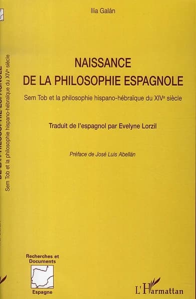 Naissance de la philosophie espagnole : Sem Tob et la philosophie hispano-hébraïque du XIVe siècle