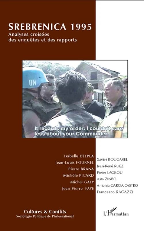REVUE CULTURES & CONFLITS : srebrenica 1995 ; analyses croisées des enquêtes et des rapports