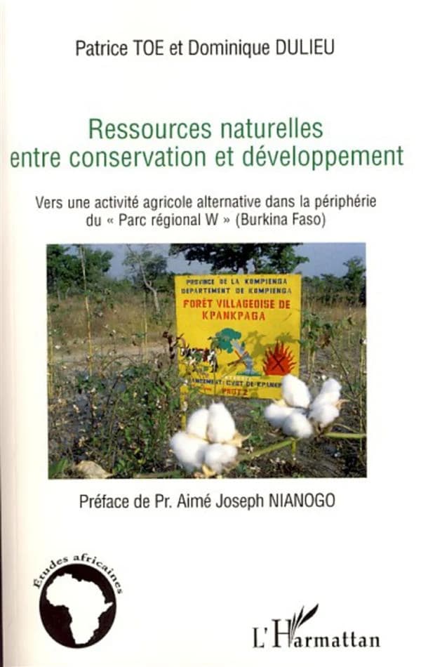 Ressources naturelles, entre conservation et développement : vers une activité agricole alternative dans la périphérie du Parc régional W, Burkina Faso