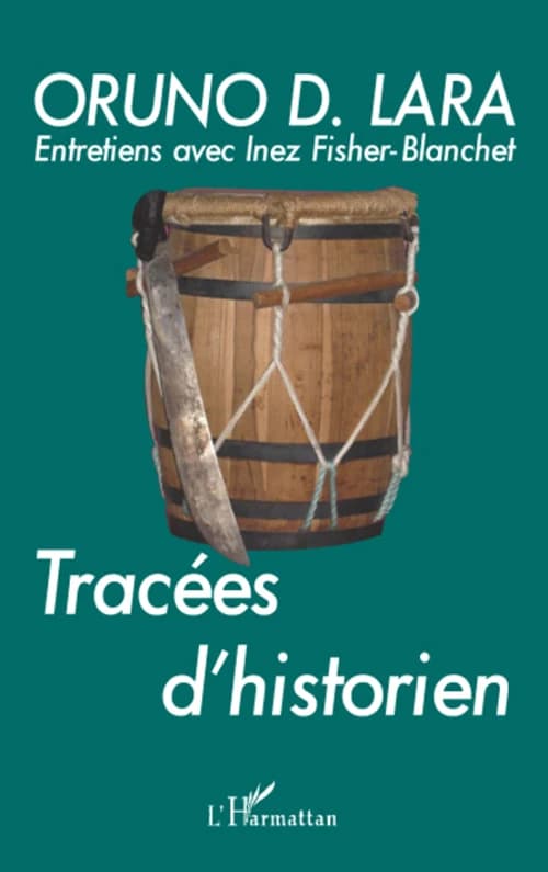 Tracées d'historien : entretiens avec Inez Fisher-Blanchet