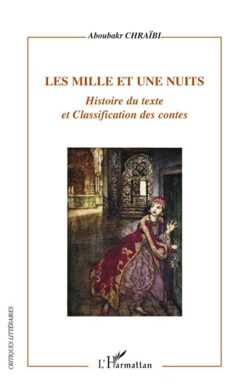 "Les Mille et une nuits" : histoire du texte et classification des contes