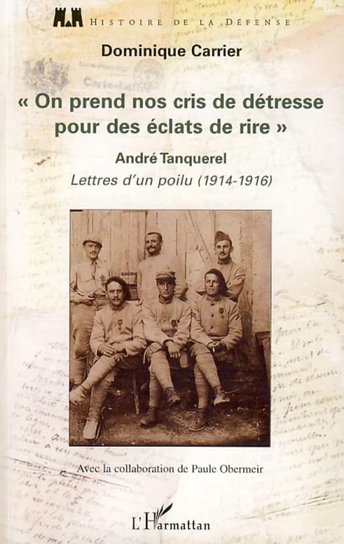 "On prend nos cris de détresse pour des éclats de rire" : lettres d'un poilu, 1914-1916