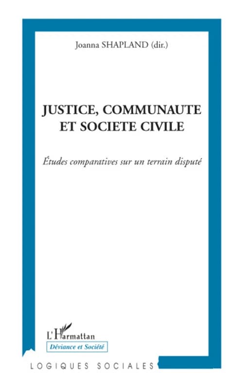 Justice, communauté et société civile : études comparatives sur un terrain disputé