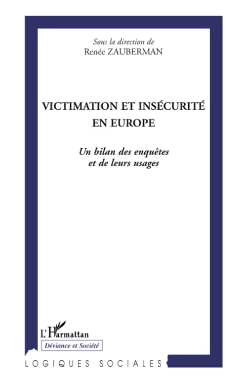 Victimation et insécurité en Europe : un bilan des enquêtes et de leurs usages