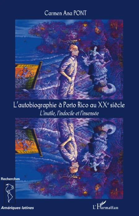 L'autobiographie à Porto Rico au XXe siècle : l'inutile, l'indocile et l'insensée