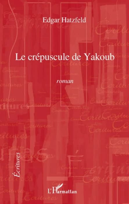 Le crépuscule de Yacoub : roman