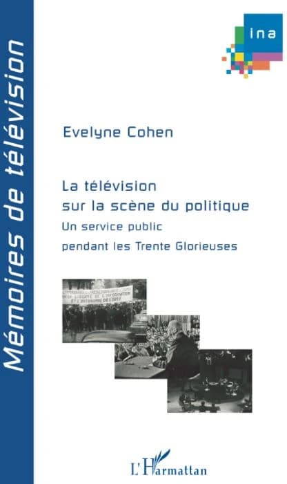 La télévision sur la scène du politique : un service public pendant les Trente Glorieuses