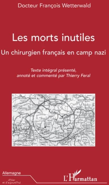 Les morts inutiles : un chirurgien français en camp nazi