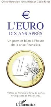 L'euro, 10 ans après : un premier bilan à l'heure de la crise financière