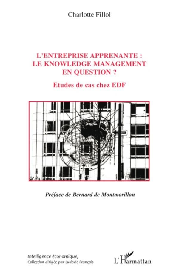 L'entreprise apprenante : le knowledge management en question ? : études de cas chez EDF