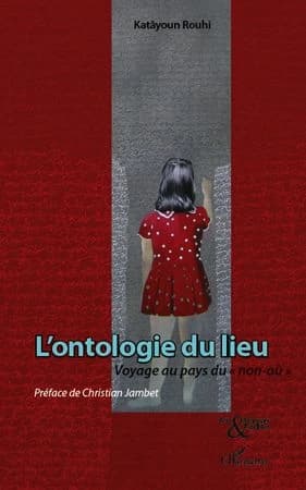 L'ontologie du lieu : voyage au pays du "non-où"