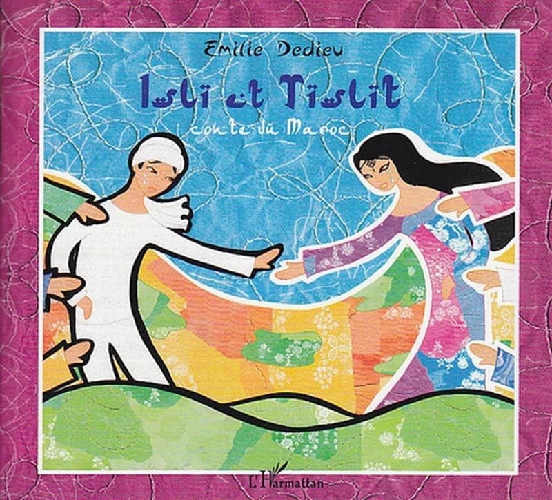 Isli et Tislit : conte du Maroc
