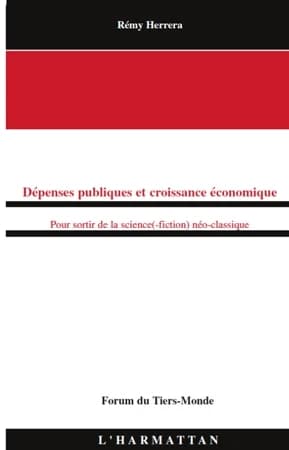 Dépenses publiques et croissance économique : pour sortir de la science(-fiction) néo-classique