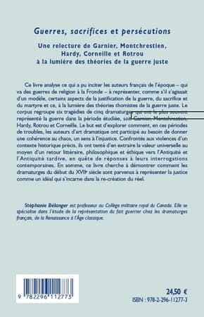Guerres, sacrifices et persécutions : une relecture de Garnier, Monchrestien, Hardy, Corneille et Rotrou à la lumière des théories de la guerre juste