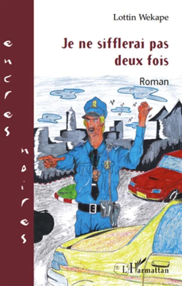Je ne sifflerai pas deux fois : roman