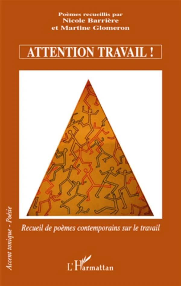 Attention travail ! : poèmes contemporains sur le travail